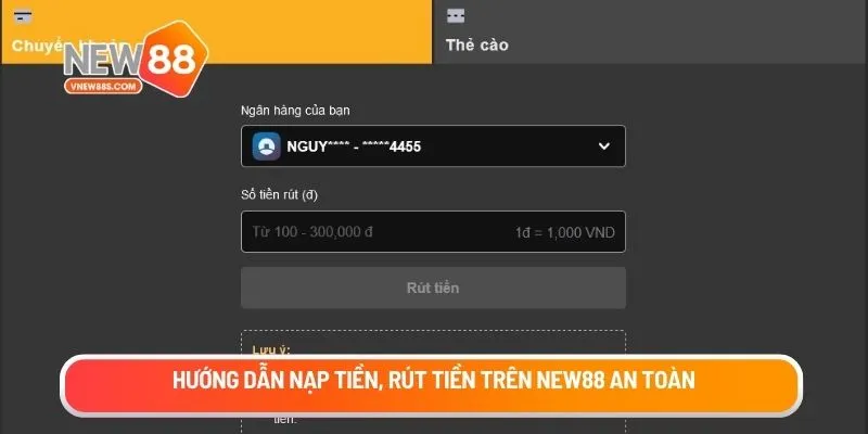 Hướng dẫn nạp tiền, rút tiền trên New88 an toàn