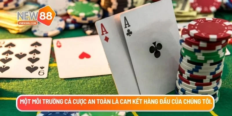 Một môi trường cá cược an toàn là cam kết hàng đầu của chúng tôi