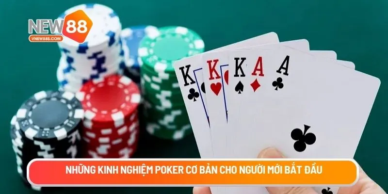 Những kinh nghiệm Poker cơ bản cho người mới bắt đầu
