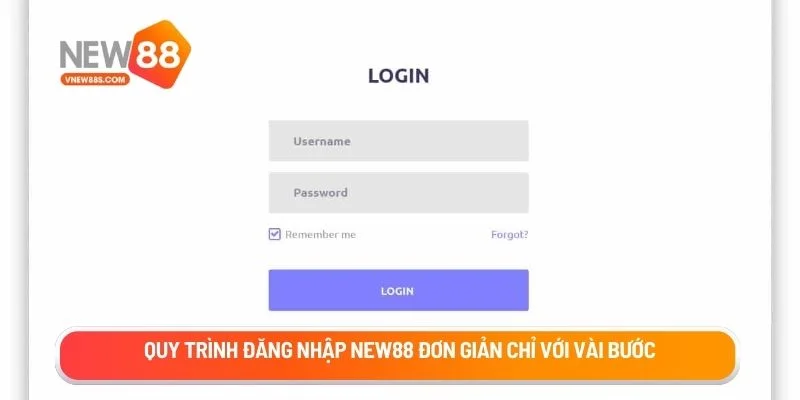 Quy trình đăng nhập New88 đơn giản chỉ với vài bước