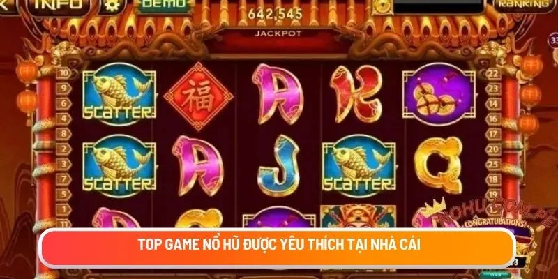 Top game nổ hũ được yêu thích tại nhà cái